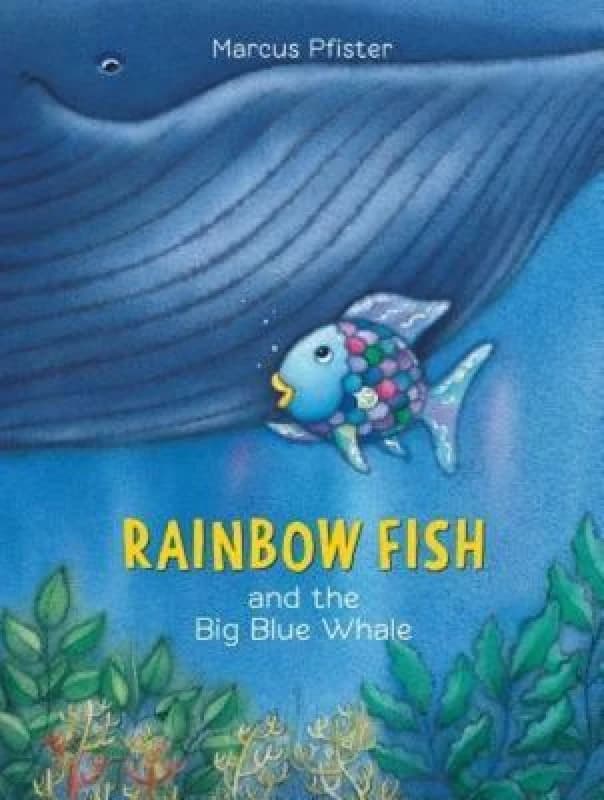 Rainbow Fish and the Big Blue Whale by Marcus Pfister Paperback
