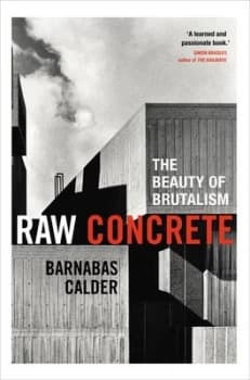 Raw Concrete by Barnabas Calder Hardback