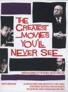 The Greatest Movies Youll Never See by Simon Braund Hardback