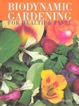 Biodynamic Gardening by Hilary Wright Hardback