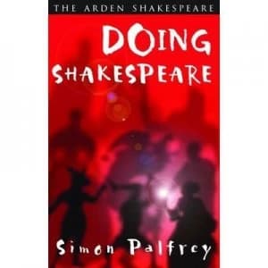 Doing Shakespeare by Simon Palfrey Paperback