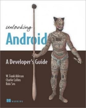 Unlocking Android by Frank Ableson Book