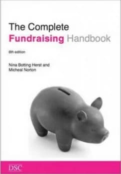 The Complete Fundraising Handbook by Nina Botting and Michael Norton and Anna Adams and Directory of Social Change Paperback
