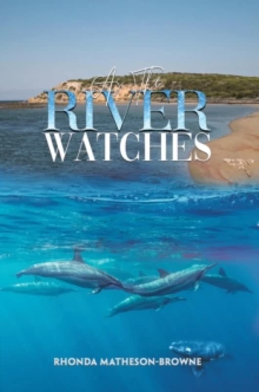 As the River Watches. Paperback. By Rhonda MathesonBrowne Books