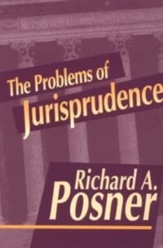 The Problems of Jurisprudence by Richard a Posner Paperback