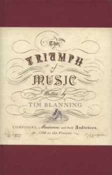 The Triumph of Music by Tim Blanning Hardback