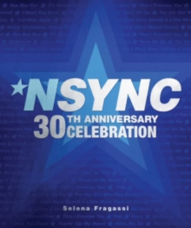 NSYNC 30th Anniversary Celebration. Hardback. By Selena Fragassi Books