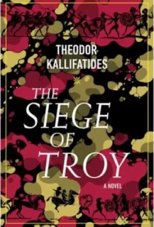 The siege of Troy by Theodor Kallifatides