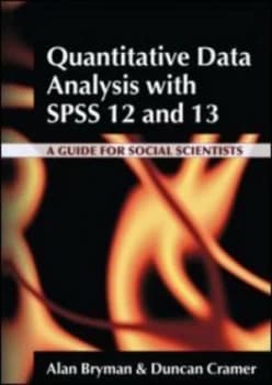Quantitative Data Analysis with Spss 12 and 13 by Alan Bryman Book