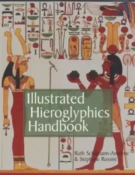 Illustrated hieroglyphics handbook by Ruth Schumann-Antelme