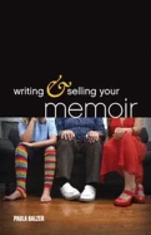 writing and selling your memoir how to craft your life story so that somebo
