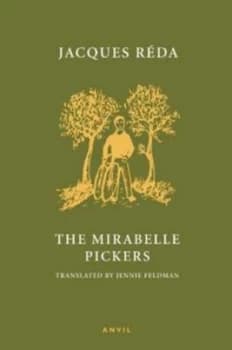 The Mirabelle Pickers by Jacques Reda Paperback