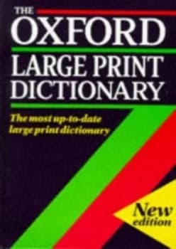 The Oxford Large Print Dictionary by Elaine Pollard and Helen Liebeck Hardback