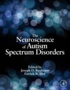 The Neuroscience of Autism Spectrum Disorders by Joseph D Buxbaum Hardback