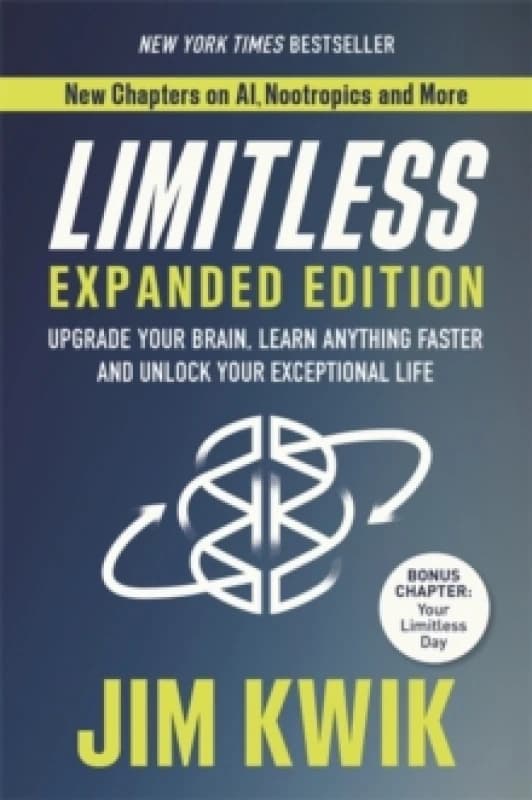 Limitless Expanded Edition : Upgrade Your Brain, Learn Anything Faster and Unlock Your Exceptional Life Paperback / softback