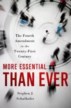 More essential than ever by Stephen J. Schulhofer