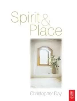 Spirit & place - Christopher Day - Paperback - Used