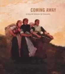 Coming Away : Winslow Homer and England