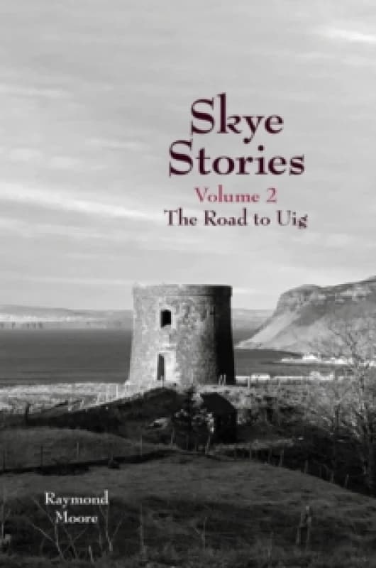 Skye Stories Volume 2 : The Road to Uig Paperback / softback