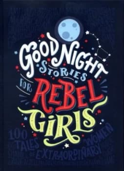 Good Night Stories for Rebel Girls by Elena Favilli Hardback