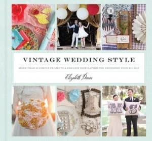 Vintage Wedding Style by Elizabeth Demos Hardback