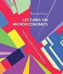 Lectures on Microeconomics : The Big Questions Approach
