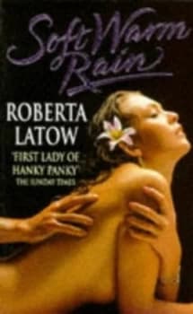 Soft Warm Rain by Roberta Latow Book