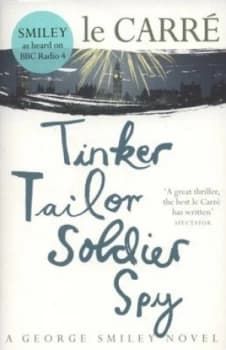 Tinker Tailor Soldier Spy by John le Carres Paperback