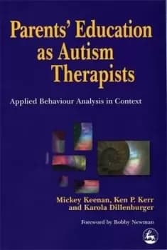 Parents education as autism therapists by Karola Dillenburger