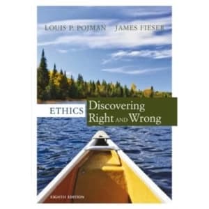 Ethics: Discovering Right and Wrong by James Fieser, Louis Pojman (Paperback, 2015)