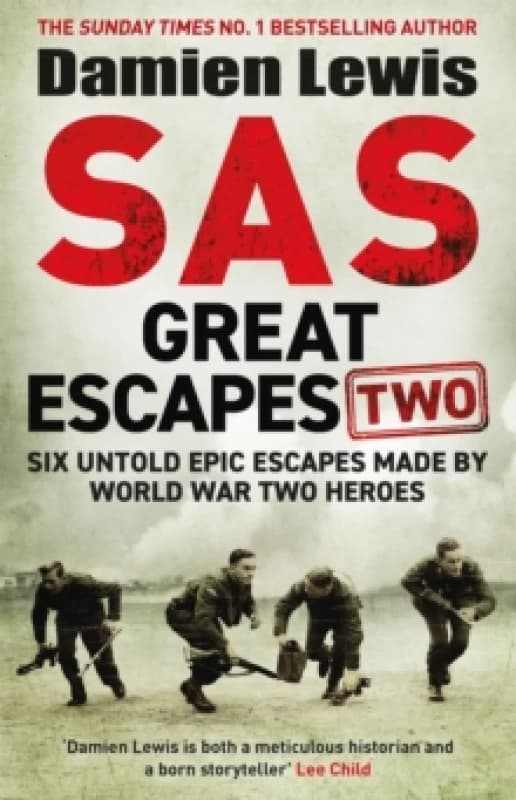 SAS Great Escapes Two : Six Untold Epic Escapes Made by World War Two Heroes Paperback / softback