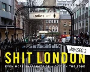 Shit London 2 by Patrick Dalton Hardback