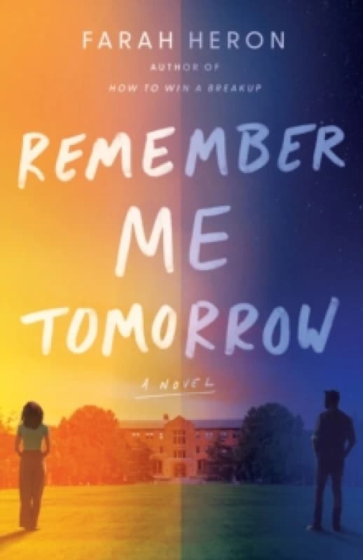 Remember Me Tomorrow : A Novel Paperback / softback
