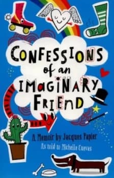 Confessions of an Imaginary Friend by Michelle Cuevas Book