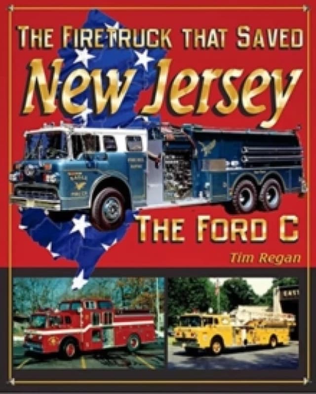 The Firetruck that Saved New Jersey : The Ford C Paperback / softback