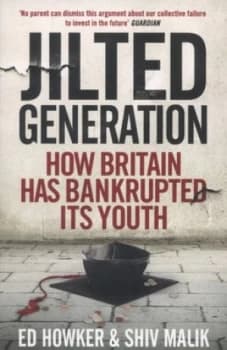 Jilted Generation by Ed Howker Paperback