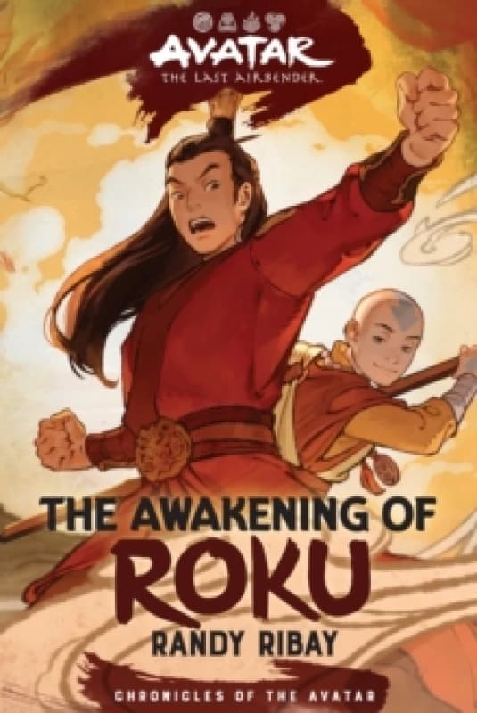 Avatar: The Last Airbender: The Awakening of Roku (Chronicles of the Avatar Book 6) : Volume 6 Hardback
