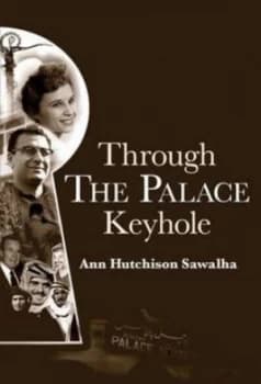 Through the Palace Keyhole by Ann Sawalha Hardback