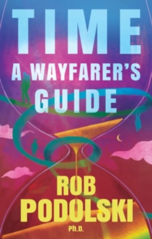 Time: A Wayfarers Guide Paperback / softback