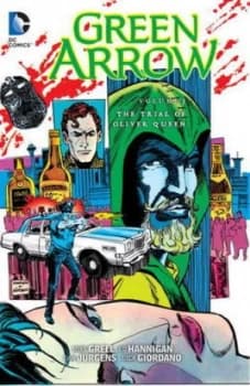 Green Arrow. Volume 3 the Trial of Oliver Queen by Mike Grell Book