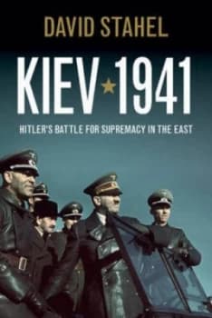 Kiev 1941 by David Stahel Book