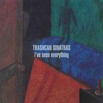 Trashcan Sinatras - I've Seen Everything Vinyl