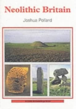 Neolithic Britain by Joshua Pollard Paperback