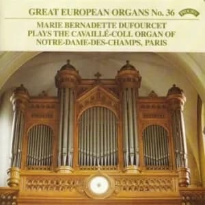 Marie Bernadette Dufourcet Plays the Cavaille-Coll Organ by Marie Bernadette Dufourcet CD Album