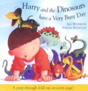 Harry and the Dinosaurs Have a Very Busy Day by Ian Whybrow and Adrian Reynolds Hardback