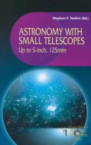 Astronomy with small telescopes by Stephen F Tonkin