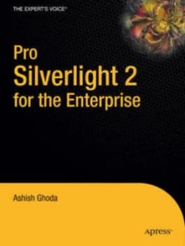 Pro Silverlight 2 for the Enterprise by Ashish Ghoda Paperback