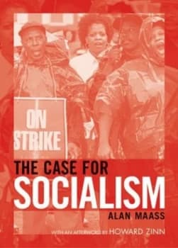 The Case for Socialism by Alan Maass Paperback