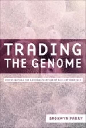 trading the genome investigating the commodification of bio information