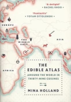 The Edible Atlas by Mina Holland Hardback